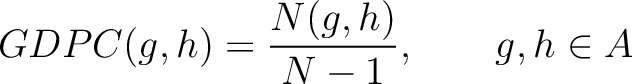 $\displaystyle GDPC(g, h) = \frac{N(g, h)}{N - 1}, \qquad g, h \in {A}$